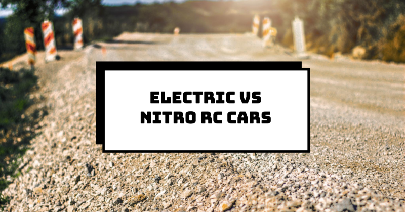 Electric RC Cars vs Nitro RC Cars